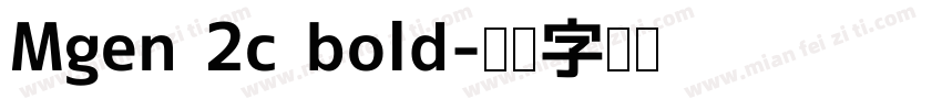 Mgen 2c bold字体转换